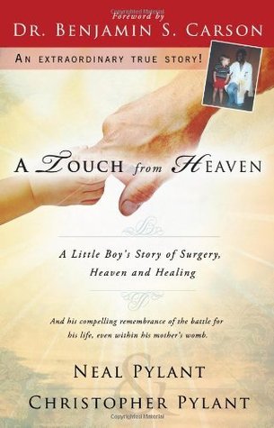 A Touch From Heaven: A Little Boy's Story of Surgery, Heaven and Healing (An NDE Collection)