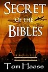 Secret of the Bibles by Tom Haase