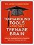 Turnaround Tools for the Teenage Brain: Helping Underperforming Students Become Lifelong Learners