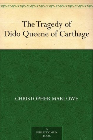 The Tragedy of Dido Queene of Carthage