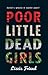 Poor Little Dead Girls