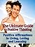 The Ultimate Guide to Positive Thinking - Positive Affirmations to Living, Loving and Learning (Ultimate Guide to Positive Thinking, Positive Affirmations)