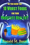 Do You Know the 10 Worst Foods for Your Prostate Health?