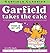 Garfield Takes the Cake by Jim Davis
