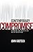 Contemporary Compromise: Standing for Truth in an Age of Deception
