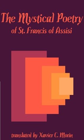 The Mystical Christian Poetry of St. Francis of Assisi