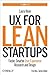 UX for Lean Startups: Faste...