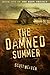 The Damned Summer (The Ruin Trilogy Book 1)
