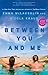 Between You and Me