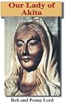 Our Lady of Akita (Many Faces of Mary Book II) Our Lady of Akita (Many Faces of Mary Book II)
