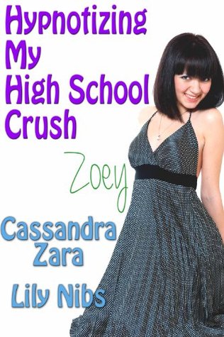 Zoey (Hypnotizing My High School Crush, #1)