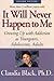It Will Never Happen to Me by Claudia Black