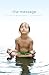 The Message: A Guide to Being Human
