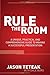 Rule The Room by Jason Teteak