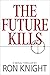 The Future Kills