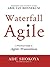 Waterfall to Agile: A Practical Guide to Agile Transition