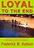 Loyal To The End by Frederick William Hudson
