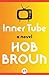 Inner Tube: A Novel