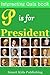 P is for President: Interac...