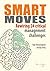 Smart Moves: Rewiring 24 Critical Management Challenges