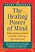 The Healing Power of Mind: Simple Meditation Exercises for Health, Well-Being, and Enlightenment (Buddhayana Series, VII)