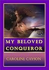My Beloved Conqueror