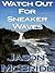 Watch Out For Sneaker Waves...