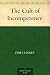 The Cult of Incompetence