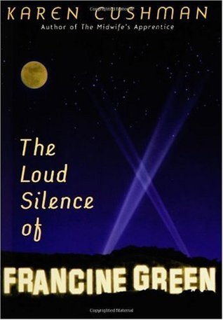 The Loud Silence of Francine Green: A Story of Friendship, Free Speech, and Growing Up for Kids (Ages 10-12)