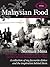 Malaysian Food: A Collectio...