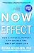 The Now Effect: How a Mindful Moment Can Change the Rest of Your Life