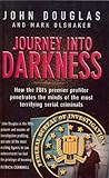 Book cover for Journey Into Darkness: The must-read book for true crime fans from the bestselling author of Mindhunter