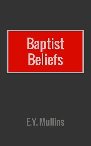 Baptist Beliefs (Kindle Edition)