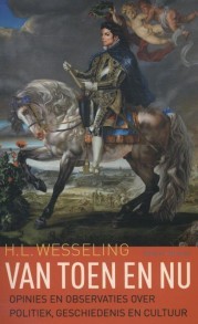 Van toen en nu: opinies en observaties over politiek, geschiedenis en cultuur