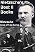 Nietzsche's Best 8 Books (Gay Science, Ecce Homo, Zarathustra, Dawn, Twilight of the Idols, Antichrist, Beyond Good and Evil, Genealogy of Morals)