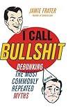 I Call Bullshit: ...