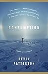 Consumption by Kevin Patterson