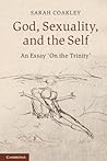Book cover for God, Sexuality, and the Self: An Essay 'On the Trinity'