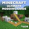 Ultimate Modding Guide for Minecraft: Top 30 Best Minecraft Mods Ultimate Modding Guide for Minecraft: Top 30 Best Minecraft Mods