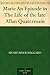 Marie An Episode in The Life of the late Allan Quatermain by H. Rider Haggard Marie An Episode in The Life of the late Allan Quatermain by H. Rider Haggard