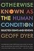 Otherwise Known as the Human Condition: Selected Essays and Reviews