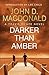 Darker Than Amber (Travis McGee, #7)