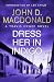 Dress Her in Indigo (Travis McGee: 11)