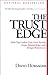 The Trust Edge: How Top Leaders Gain Faster Results, Deeper Relati (How Top Leaders Gain Faster Results, Deeper Relationships, and a Stronger Bottom Line)