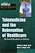 Telemedicine and the Reinve...