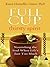 Full Cup, Thirsty Spirit: Nourishing the Soul When Life's Just Too Much