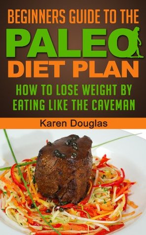 Paleo For Beginners (Paleo Diet)