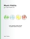 Music Habits: 101 Production Tips for Computer Musicians Music Habits: 101 Production Tips for Computer Musicians