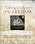Living a Life of Awareness by Miguel Ruiz Jr.