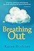 Breathing Out
